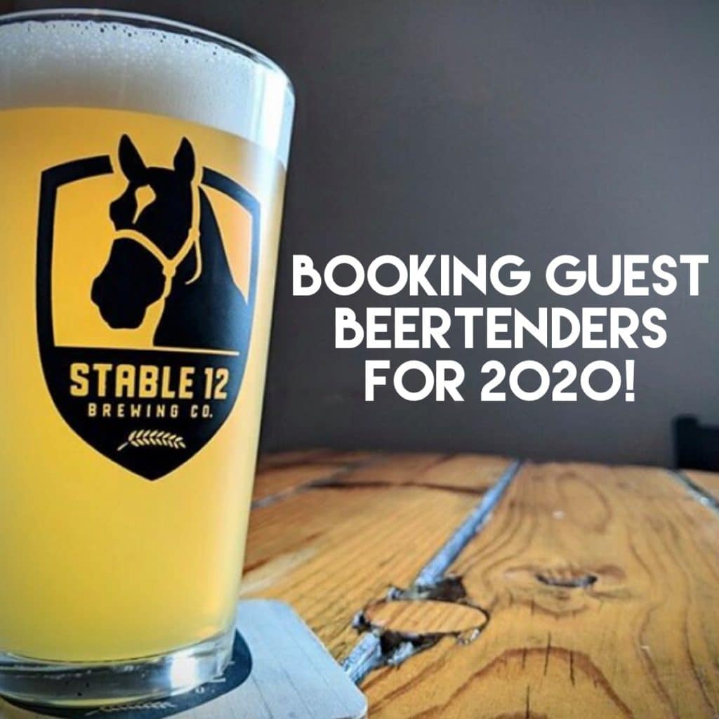 **BOOKING GUEST BEERTENDERS FOR 2020**
On Monday evenings, The Stable 12 Brewer…