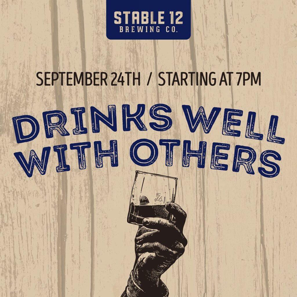 Mark your calendars for September 24th! “Stable 12 Drinks Well With Others” will be …