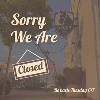 We are closed today, Monday 6/6!