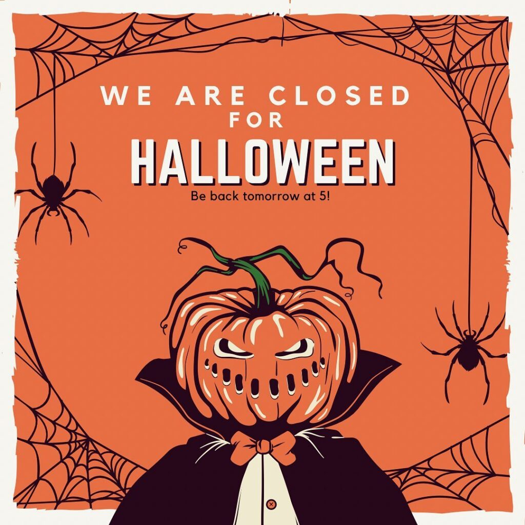 We will be closed tonight for Halloween! Have a spooktacular evening 🎃🍻